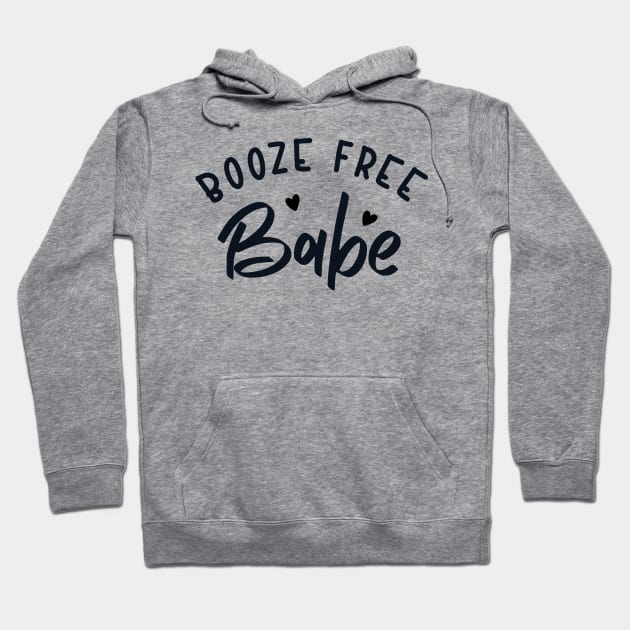 Booze-Free Babe Hoodie by SOS@ddicted